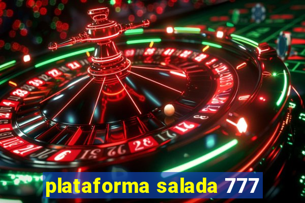 plataforma salada 777